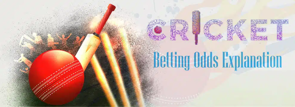 Online Cricket Betting Odds Explanation